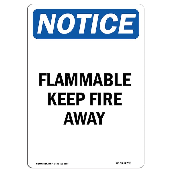 Safety Sign, OSHA Notice, 5" Height, Flammable Keep Fire Away Sign, Portrait, 10PK